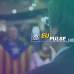 EU PULSE | Puigdemont, el caso que expone el choque entre separatismo y construcción europea